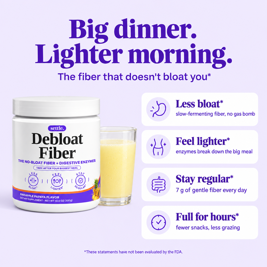 Big dinner, lighter morning: less bloat, feel lighter, stay regular, full for hours*