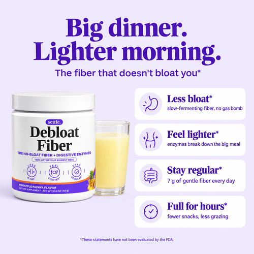 Big dinner, lighter morning: less bloat, feel lighter, stay regular, full for hours*